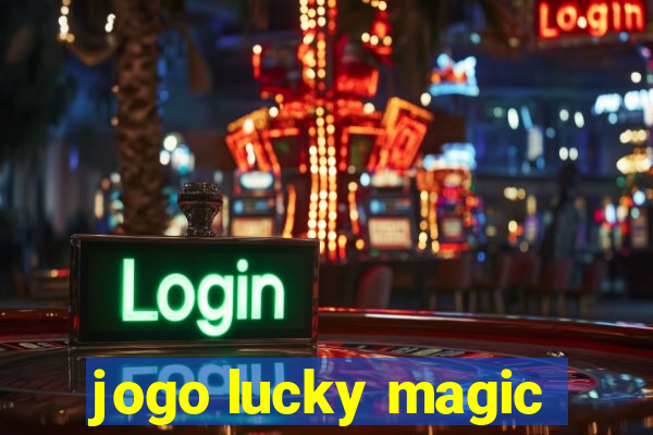 jogo lucky magic